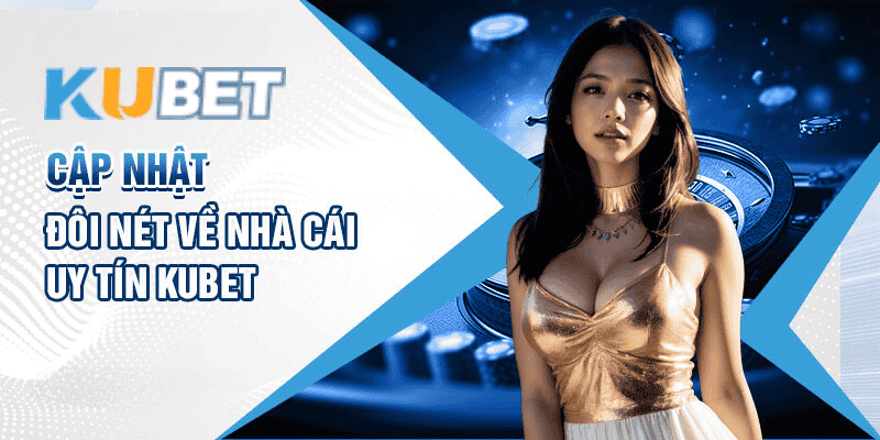 Cập nhật đôi nét về tinh thần doanh nghiệp tại kubet